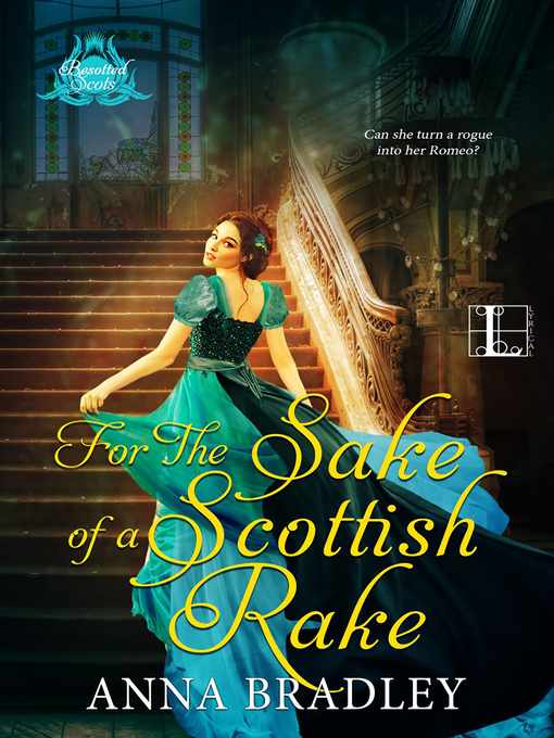 Title details for For the Sake of a Scottish Rake by Anna Bradley - Wait list